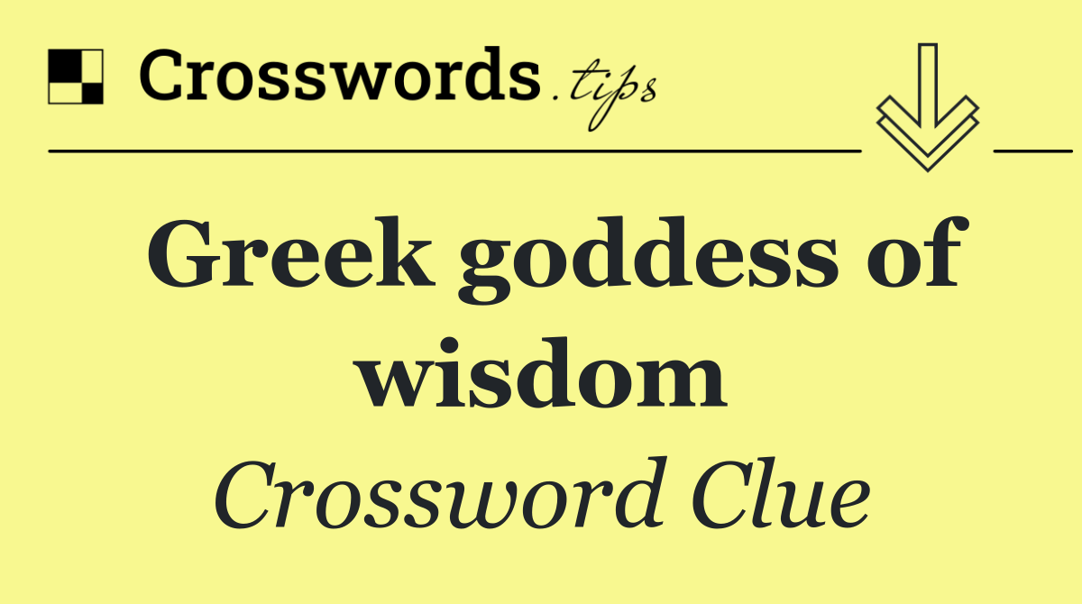 Greek goddess of wisdom