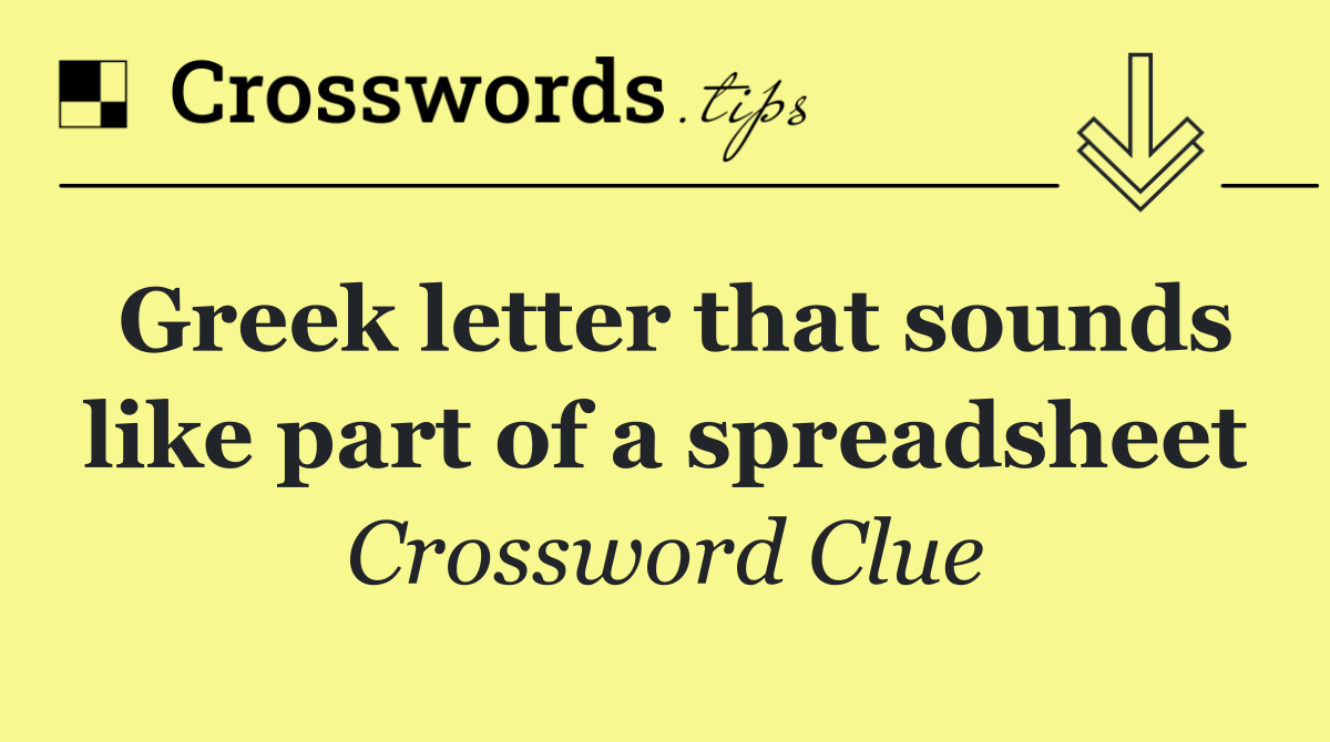 Greek letter that sounds like part of a spreadsheet