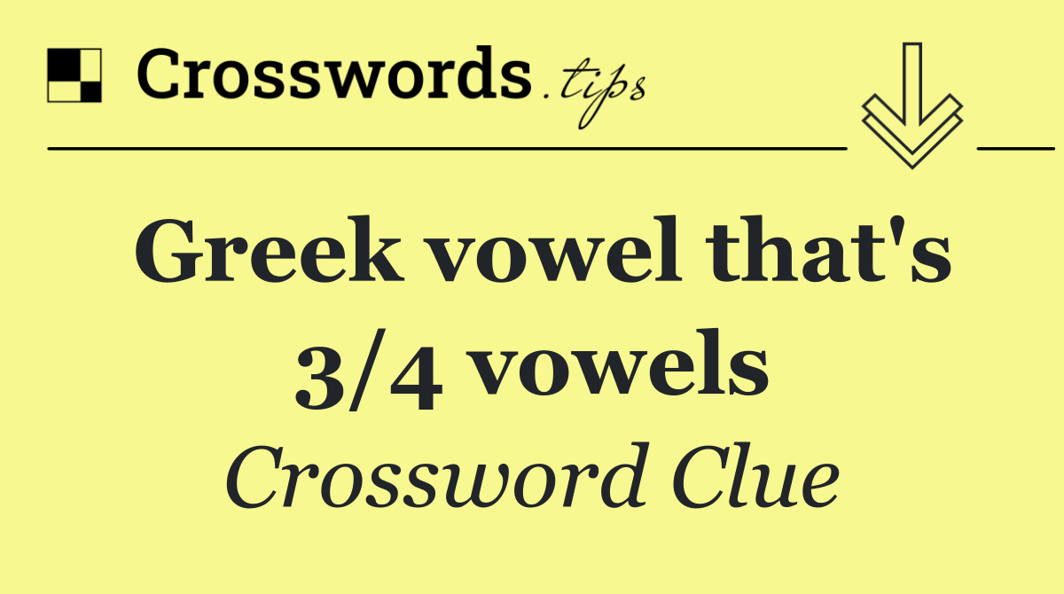 Greek vowel that's 3/4 vowels