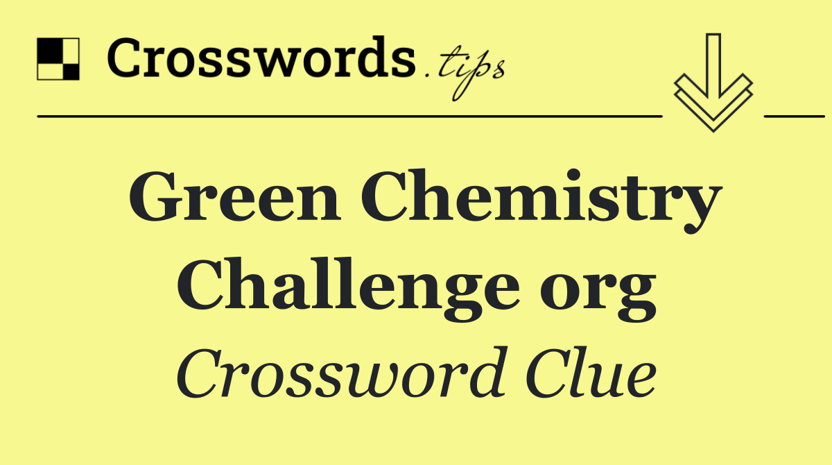 Green Chemistry Challenge org