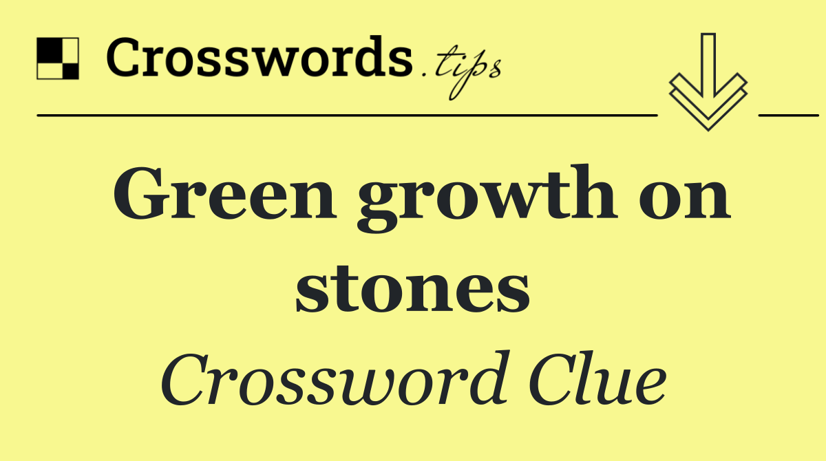 Green growth on stones