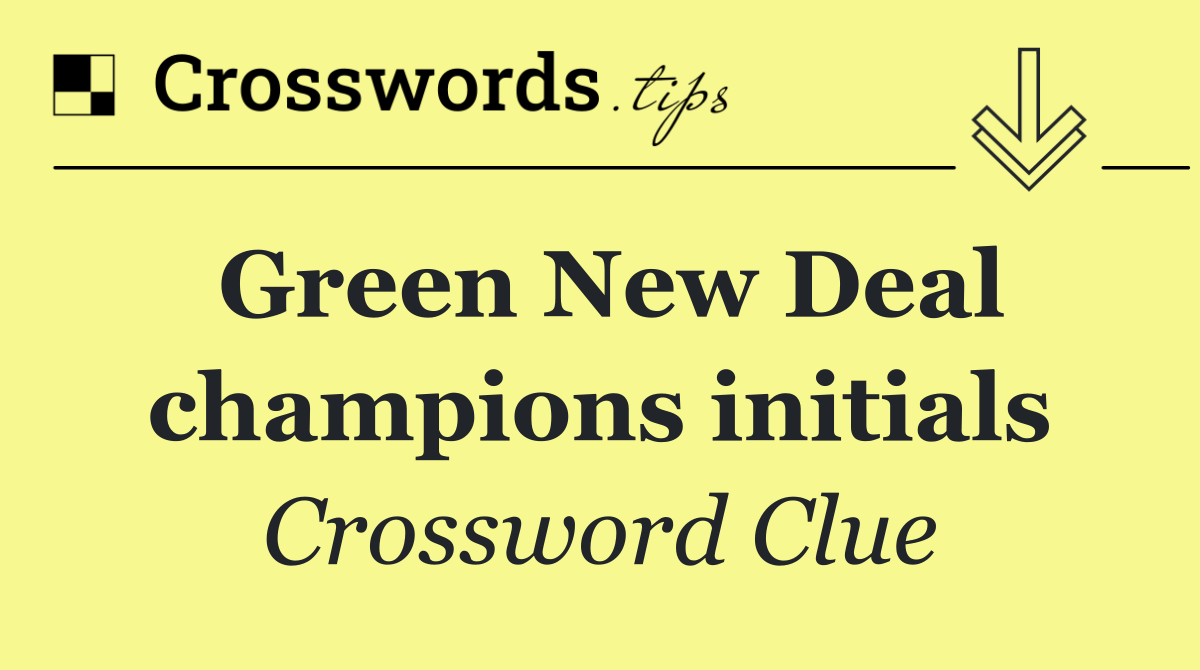 Green New Deal champions initials