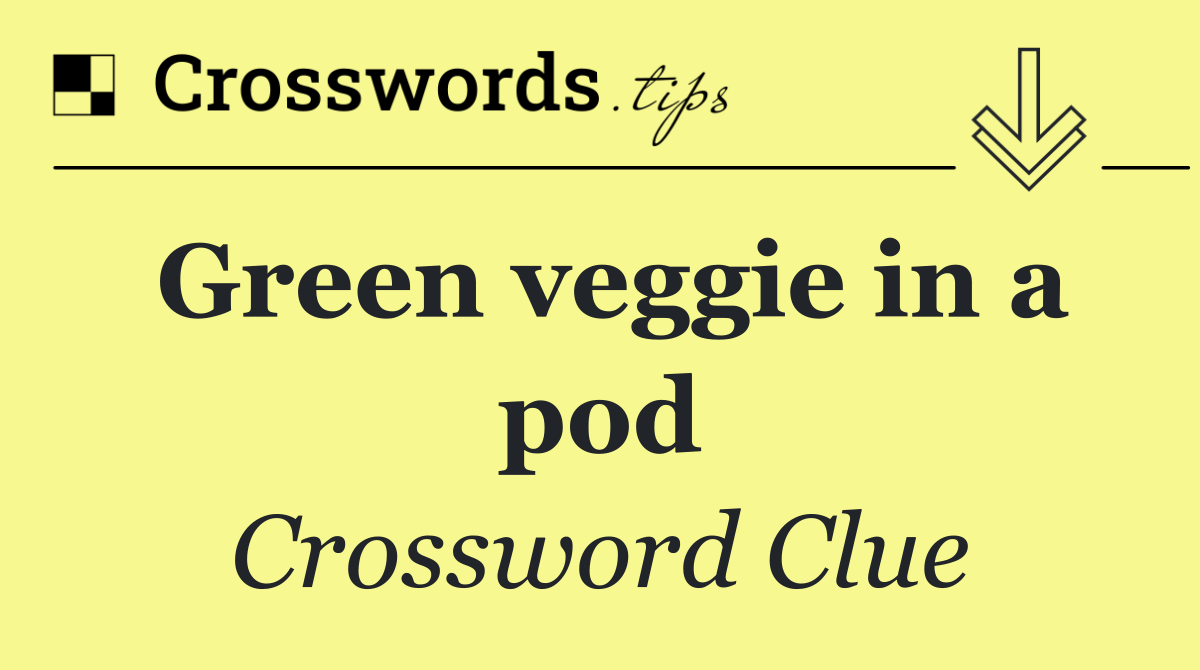 Green veggie in a pod