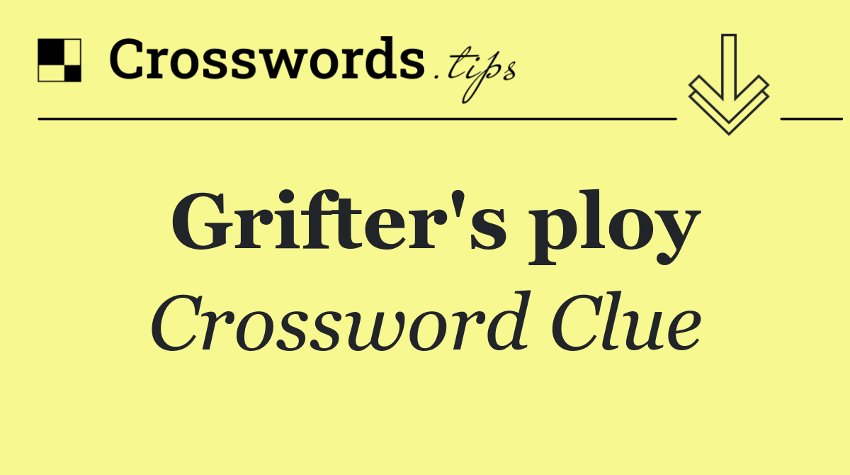 Grifter's ploy