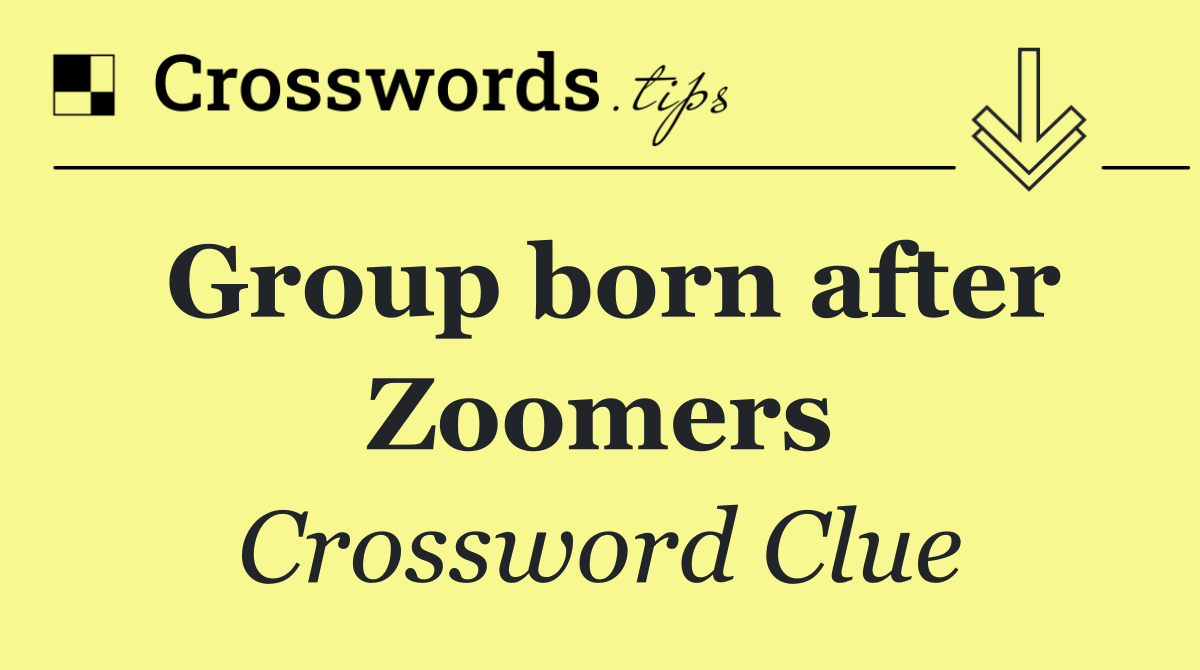 Group born after Zoomers