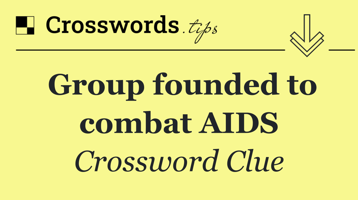 Group founded to combat AIDS