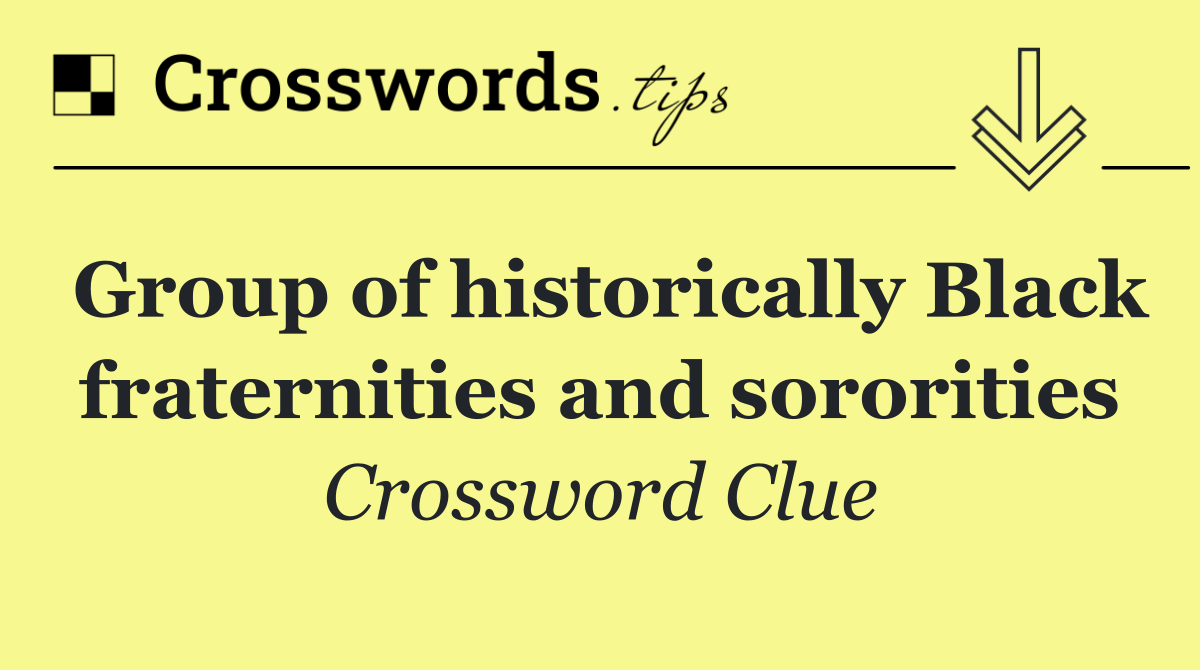 Group of historically Black fraternities and sororities