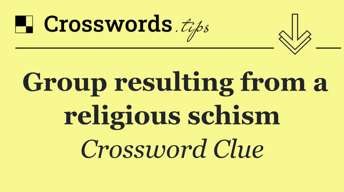 Group resulting from a religious schism