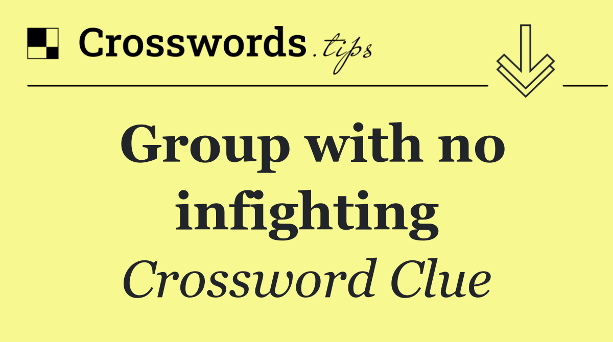 Group with no infighting