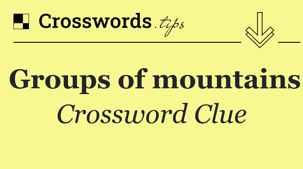 Groups of mountains