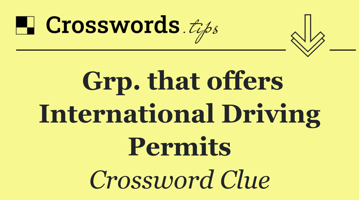 Grp. that offers International Driving Permits