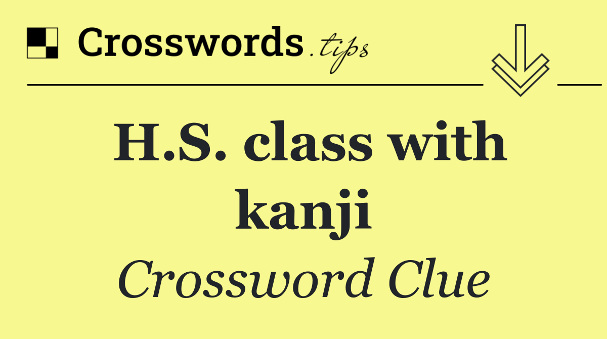H.S. class with kanji