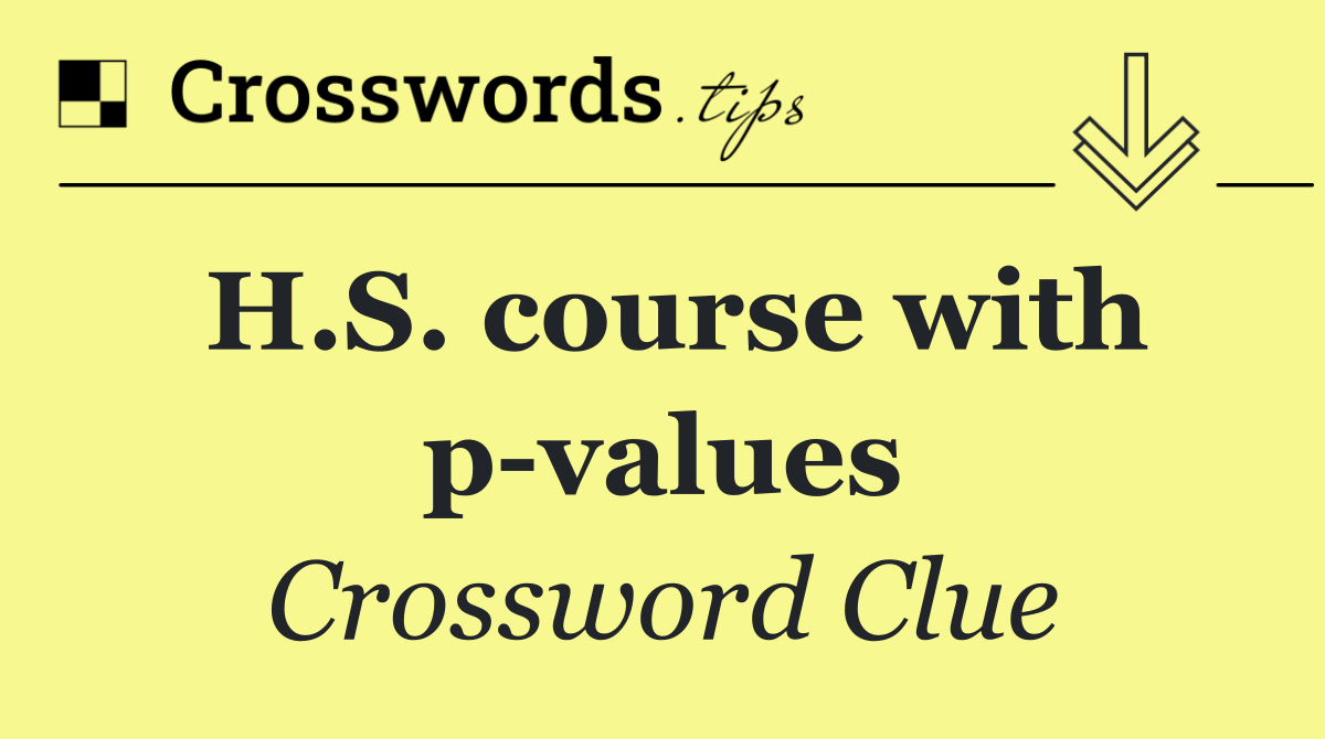 H.S. course with p values