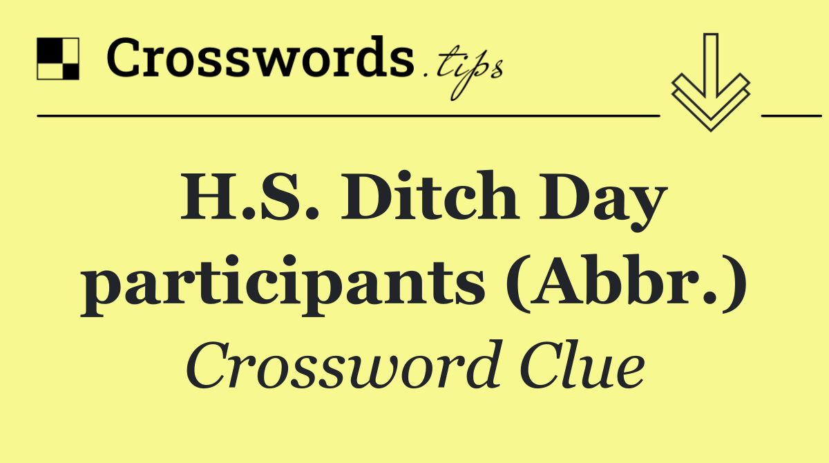 H.S. Ditch Day participants (Abbr.)