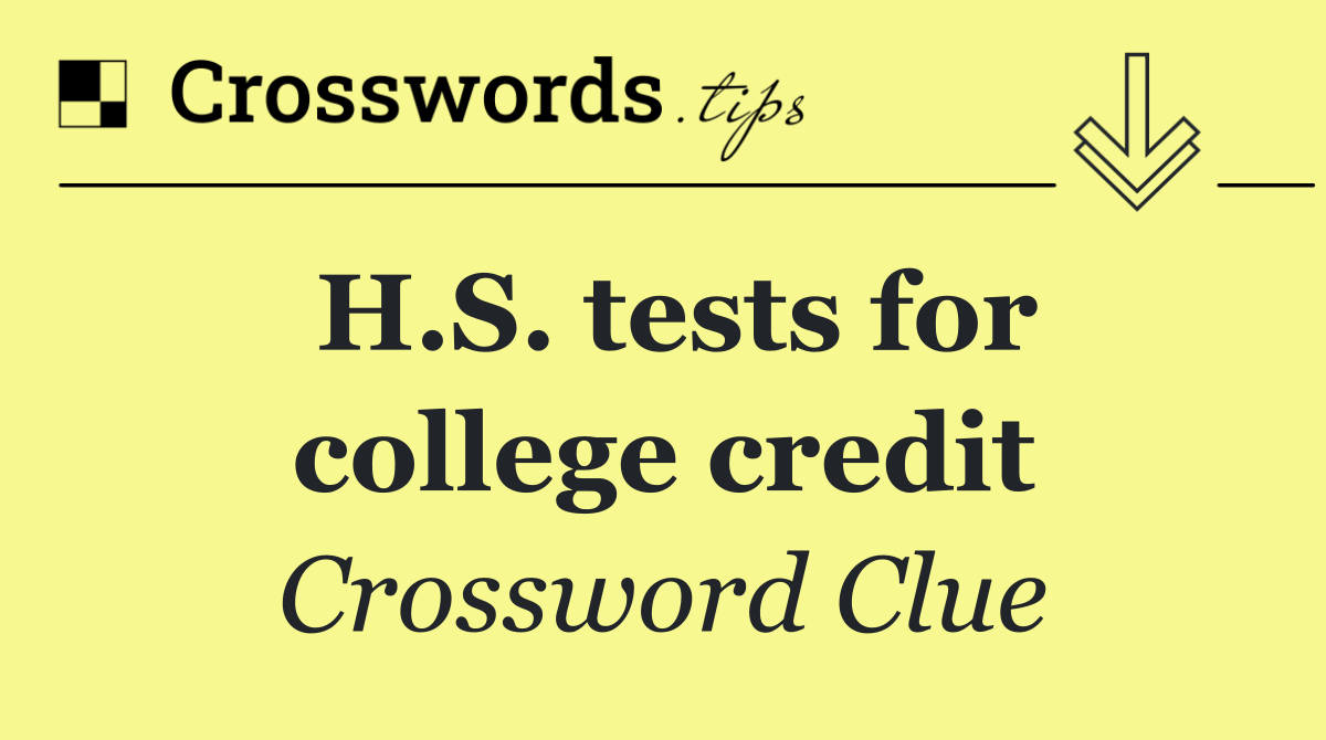 H.S. tests for college credit