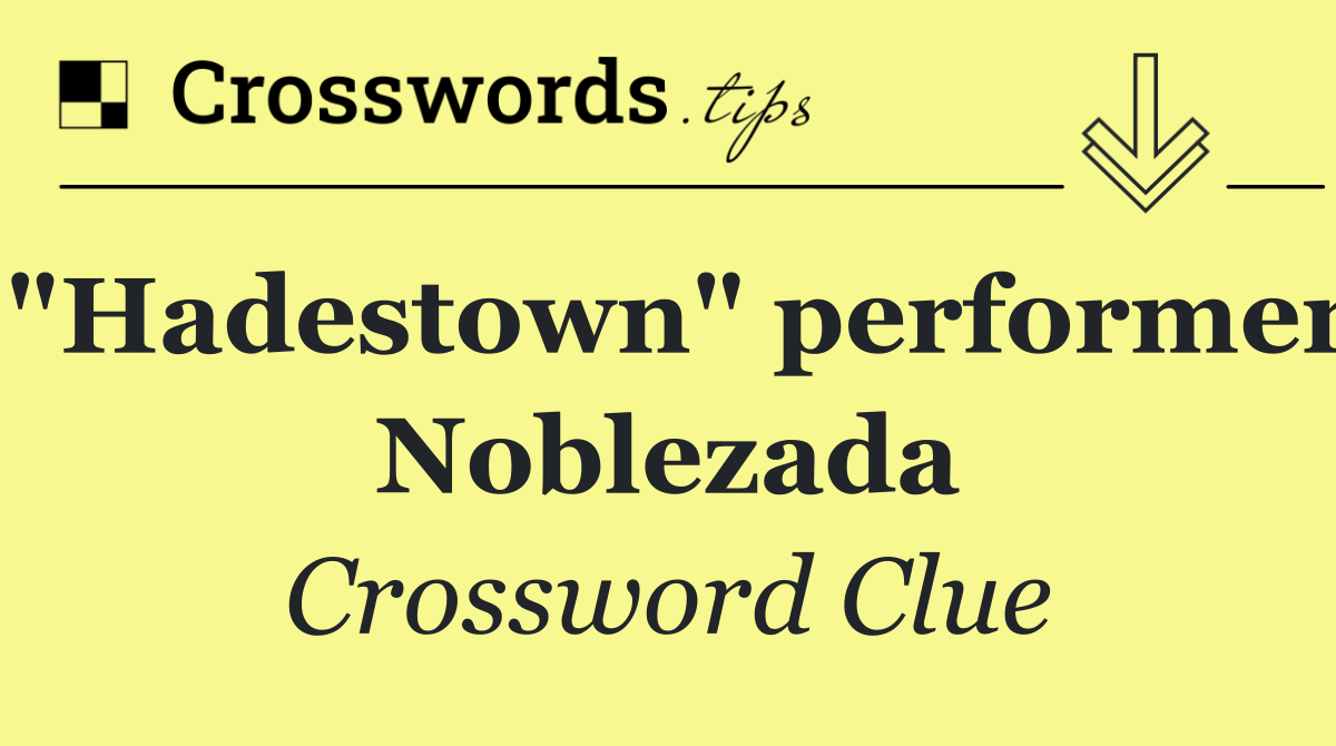 "Hadestown" performer Noblezada