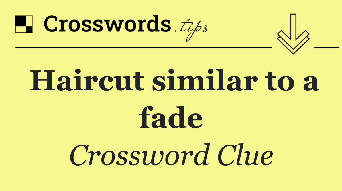 Haircut similar to a fade