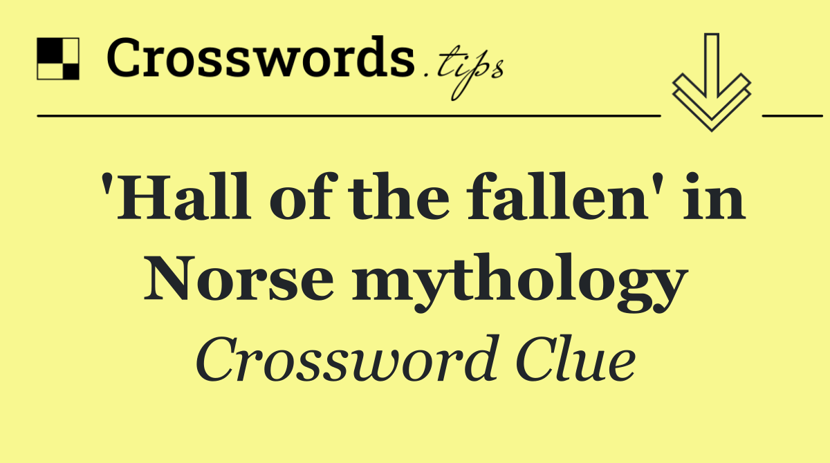 'Hall of the fallen' in Norse mythology