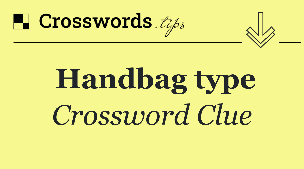 Handbag type