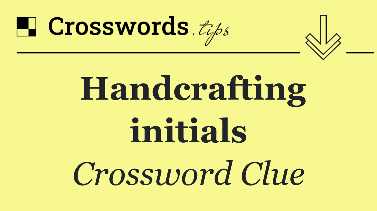 Handcrafting initials