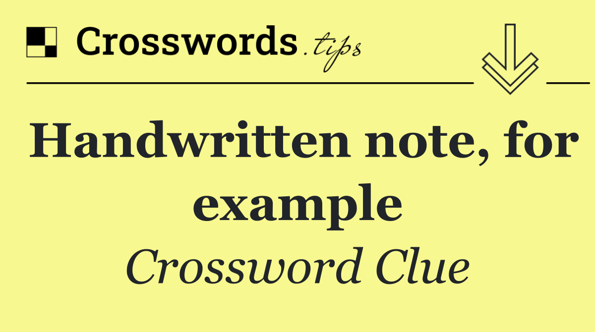 Handwritten note, for example
