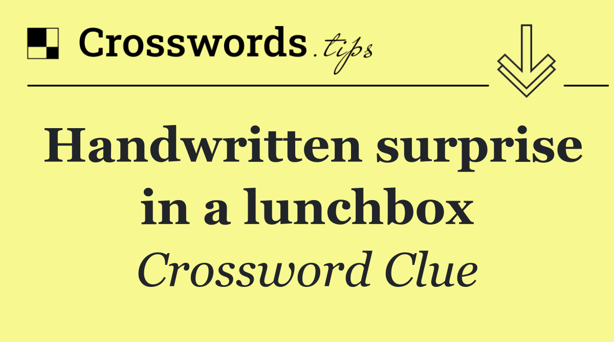 Handwritten surprise in a lunchbox