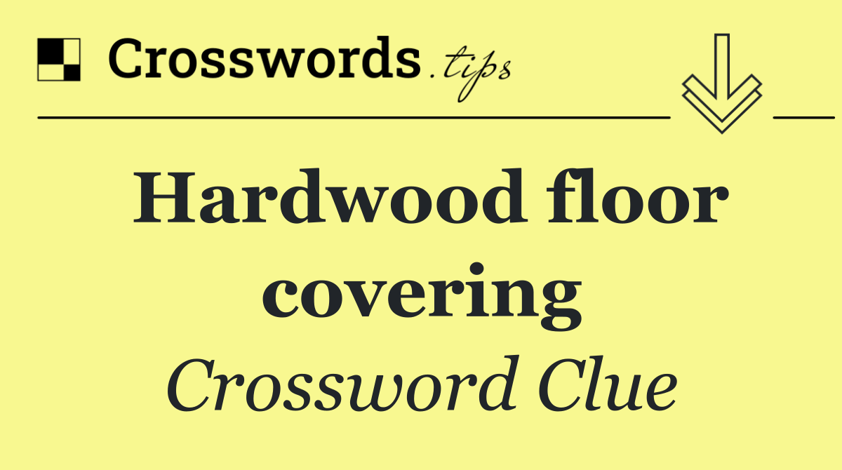 Hardwood floor covering