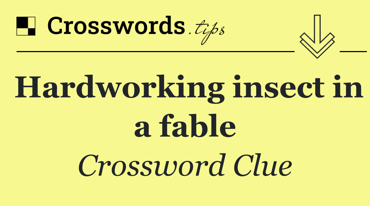 Hardworking insect in a fable