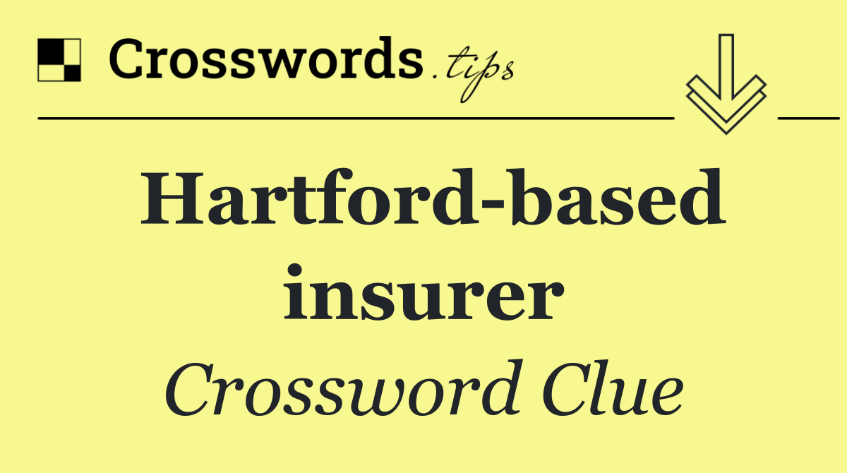 Hartford based insurer