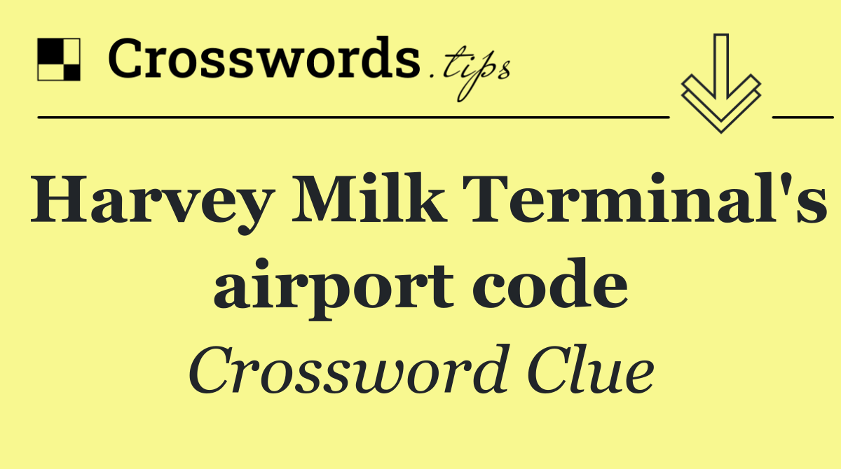 Harvey Milk Terminal's airport code