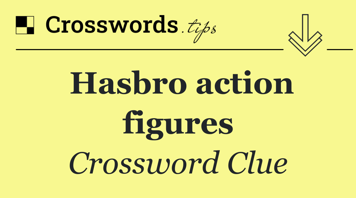 Hasbro action figures