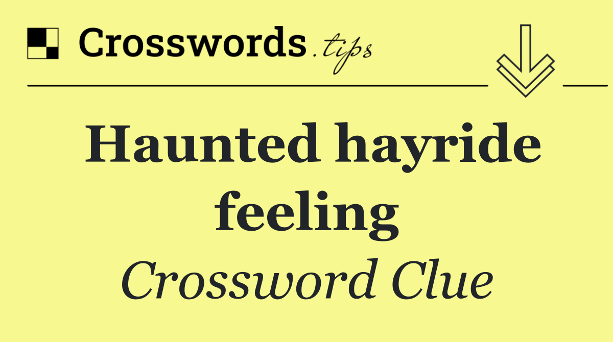 Haunted hayride feeling