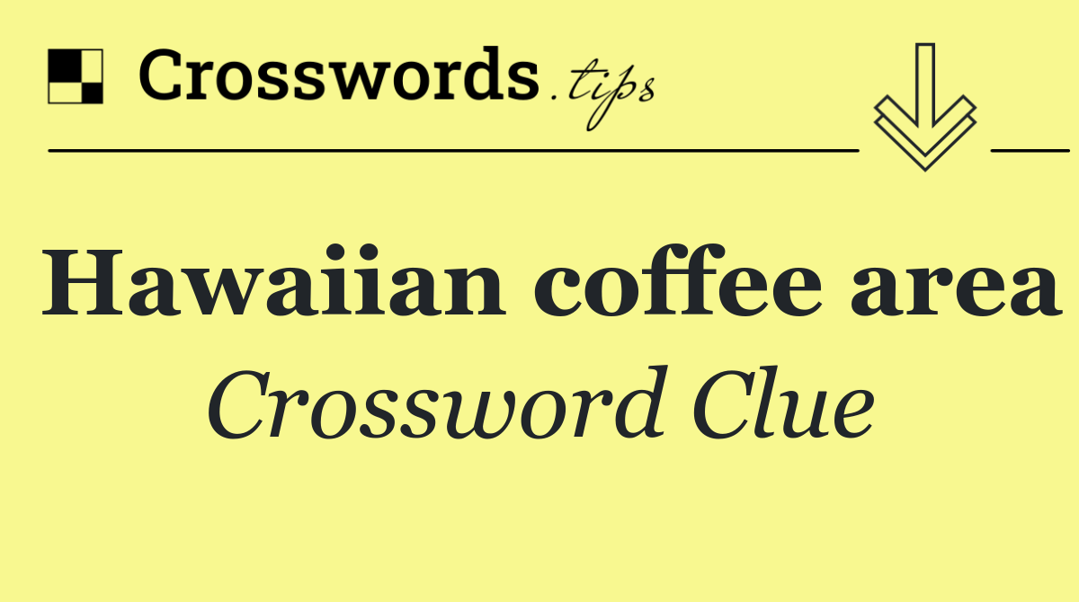 Hawaiian coffee area