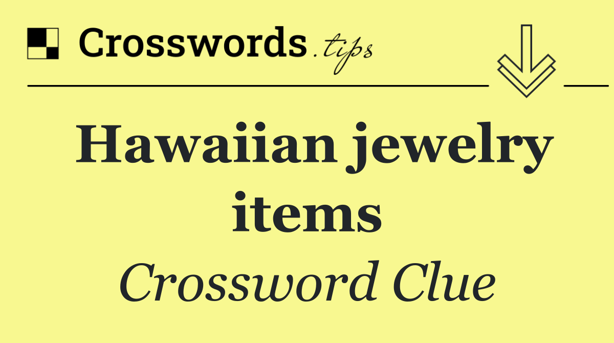 Hawaiian jewelry items