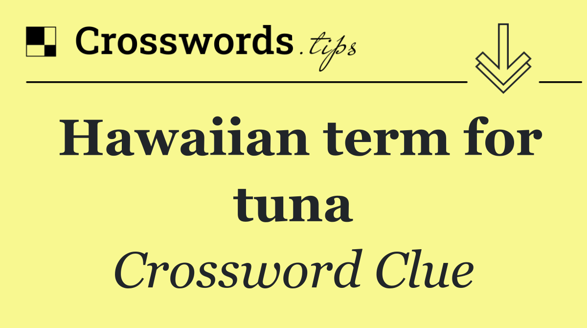 Hawaiian term for tuna