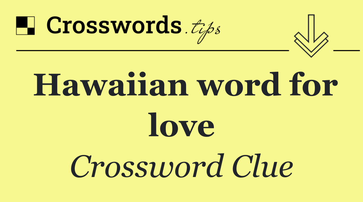 Hawaiian word for love