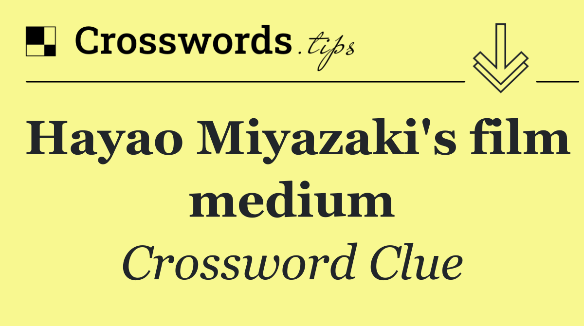 Hayao Miyazaki's film medium