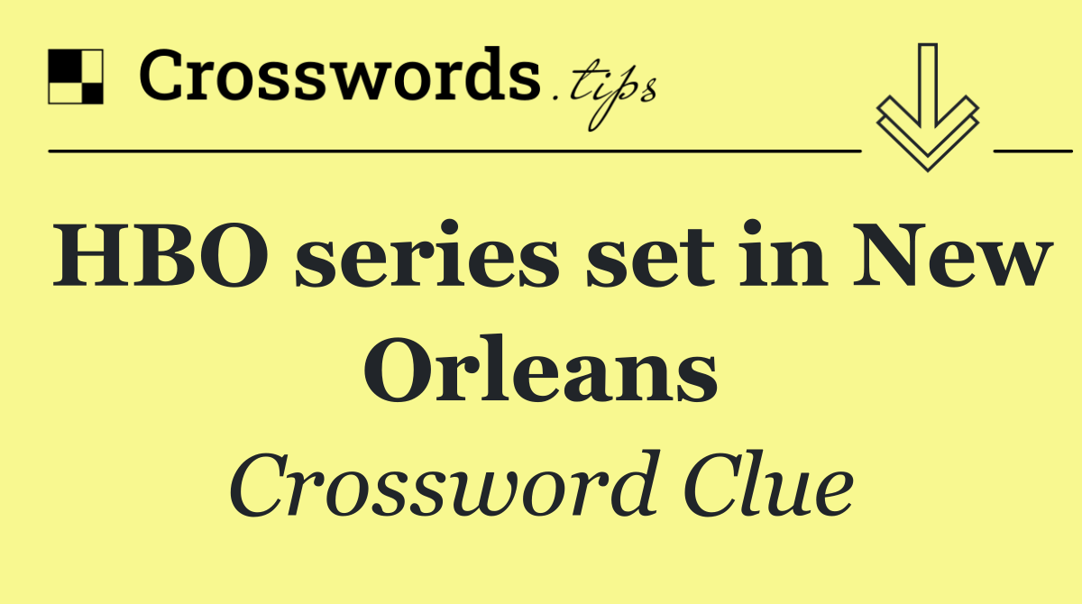 HBO series set in New Orleans