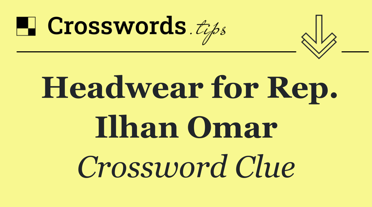 Headwear for Rep. Ilhan Omar