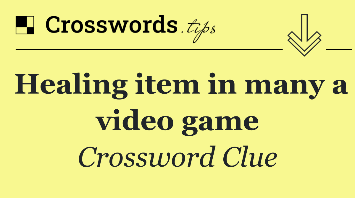 Healing item in many a video game