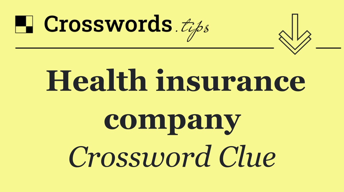 Health insurance company