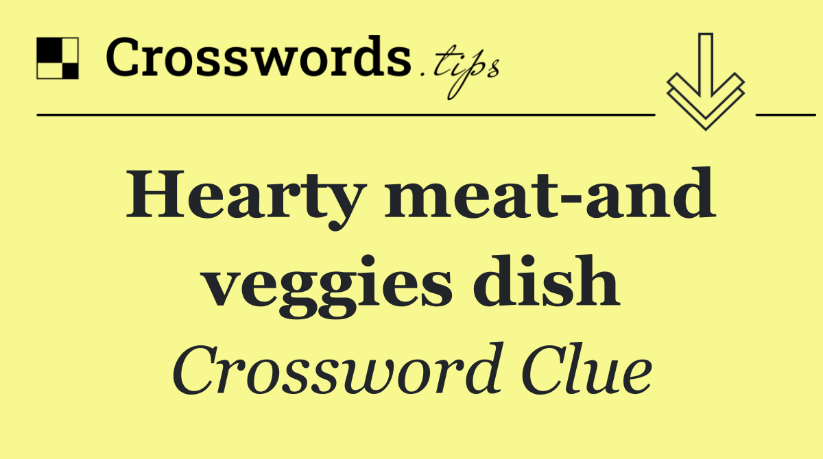 Hearty meat and veggies dish