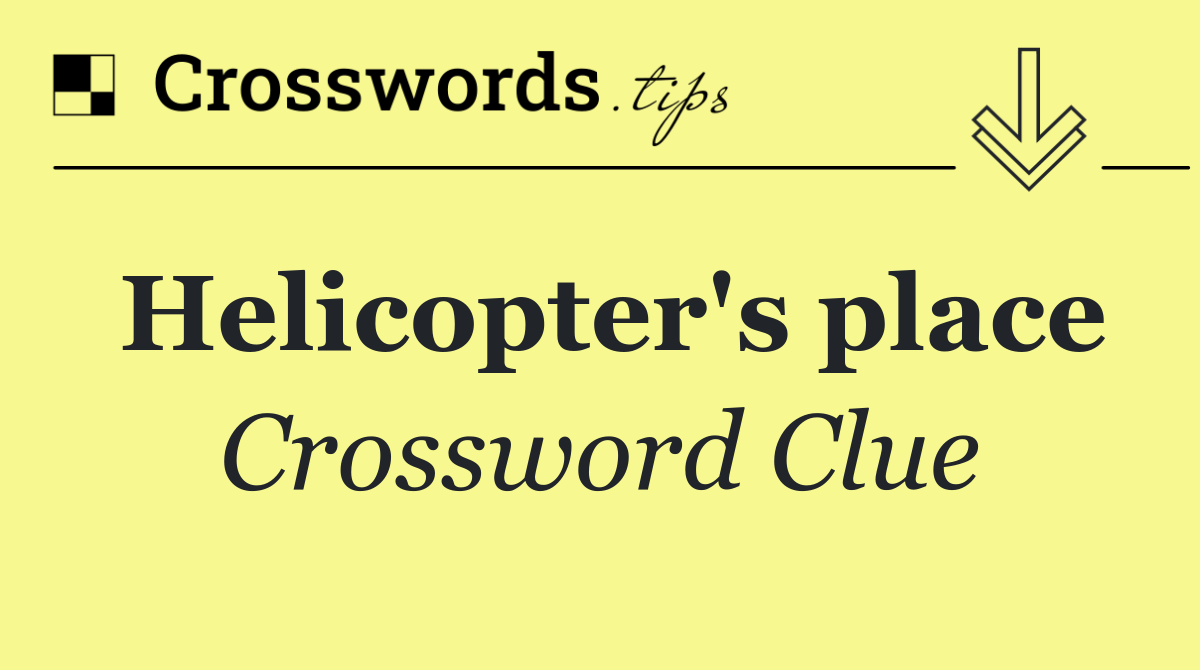 Helicopter's place