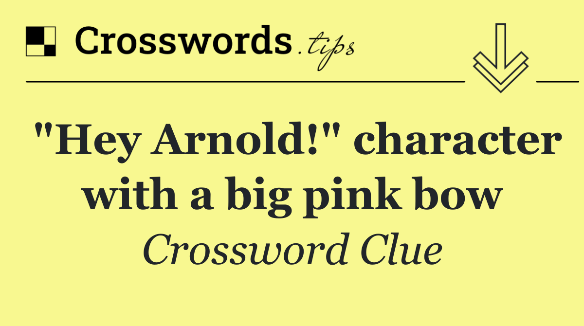 "Hey Arnold!" character with a big pink bow