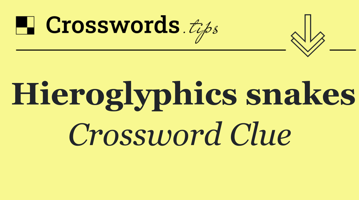 Hieroglyphics snakes