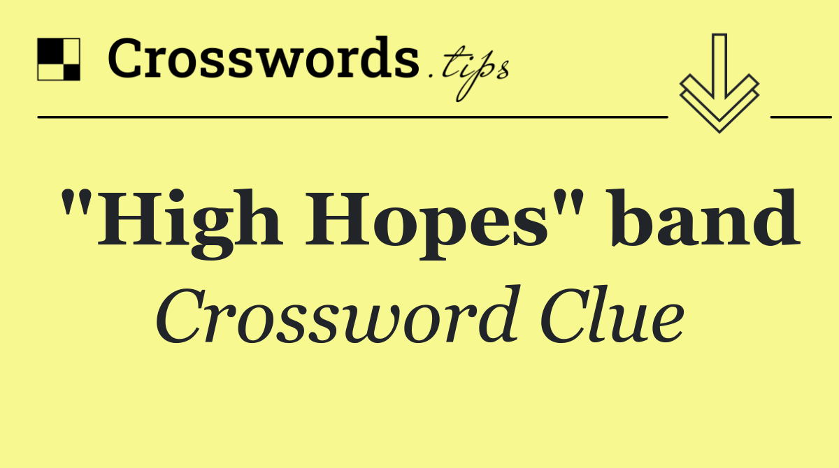"High Hopes" band