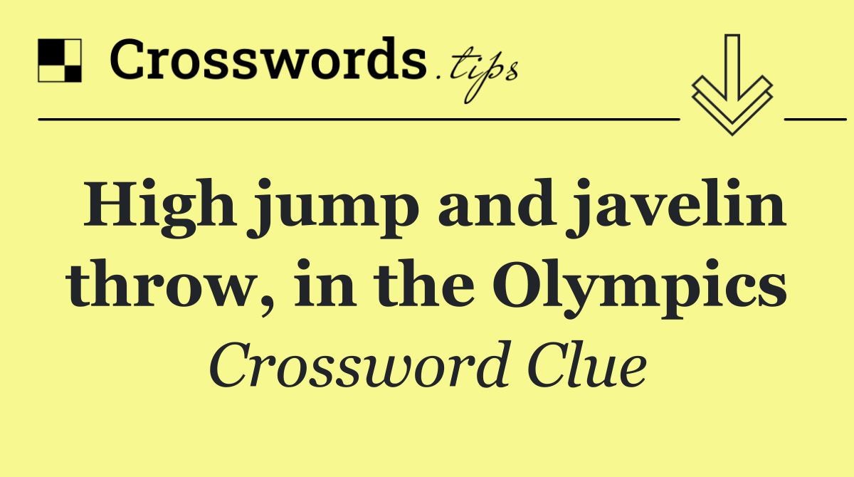 High jump and javelin throw, in the Olympics