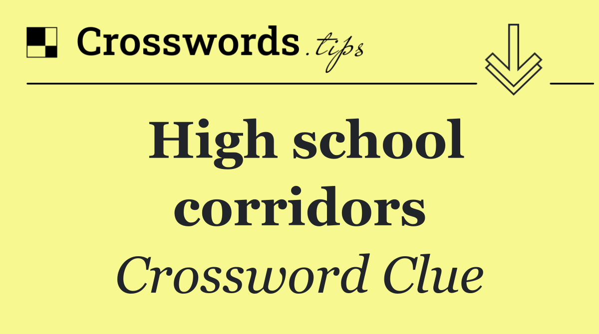 High school corridors