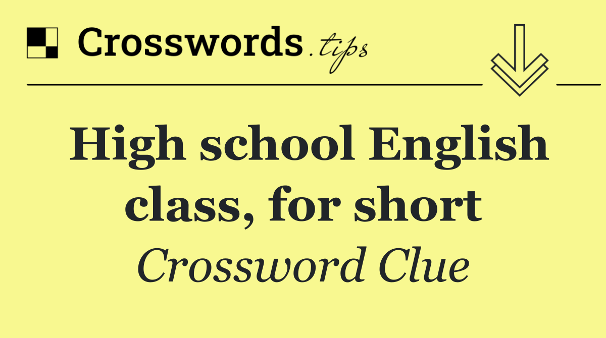 High school English class, for short