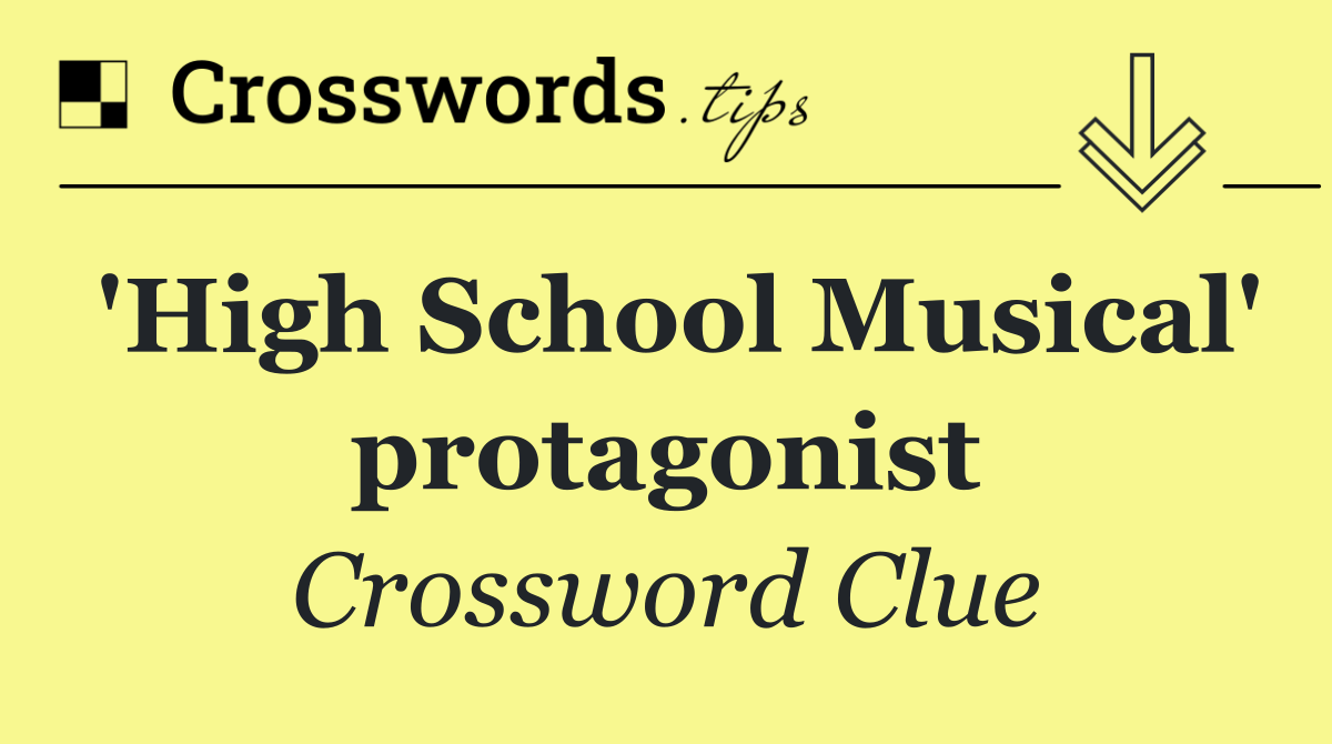 'High School Musical' protagonist